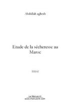 Couverture du livre « Etude de la secheresse au maroc » de Abdallah Aghrab aux éditions Editions Le Manuscrit