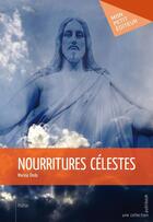 Couverture du livre « Nourritures célestes » de Marina Ondo aux éditions Mon Petit Editeur