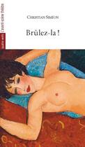 Couverture du livre « Brulez-La ! » de Christian Simeon aux éditions Avant-scene Theatre