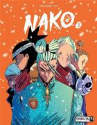 Couverture du livre « Nako Tome 3 » de Max et Tiers Monde aux éditions Michel Lafon