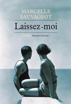 Couverture du livre « Laissez-moi » de Marcelle Sauvageot aux éditions Phebus