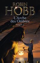 Couverture du livre « Les Aventuriers de la mer - L'Arche des Ombres : Intégrale 2 » de Robin Hobb aux éditions Pygmalion