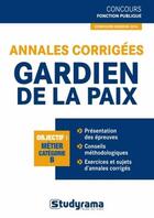 Couverture du livre « Annales corrigées gardien de la paix ; catégorie B (édition 2013) » de Marc Dalens aux éditions Studyrama