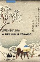 Couverture du livre « À pied sur le Tôkaidô » de Ikku Jippensha aux éditions Picquier