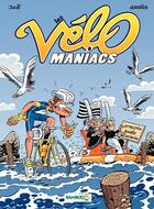 Couverture du livre « Les Vélo Maniacs Tome 8 » de Alain Julie et Jean-Luc Garrera aux éditions Bamboo