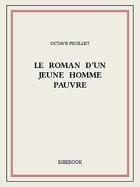 Couverture du livre « Le roman d'un jeune homme pauvre » de Octave Feuillet aux éditions Bibebook