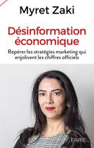 Couverture du livre « La désinformation économique » de Myret Zaki aux éditions Favre