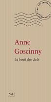 Couverture du livre « Le bruits des clefs » de Anne Goscinny aux éditions Nil