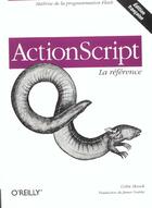 Couverture du livre « Actionscript La Reference » de Colin Moock aux éditions O Reilly France
