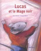 Couverture du livre « Lucas et le mage noir » de Anne Noisier aux éditions Bilboquet