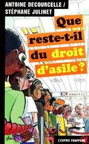 Couverture du livre « Que reste-t-il du droit d'asile? » de Antoine Decourcelle aux éditions L'esprit Frappeur