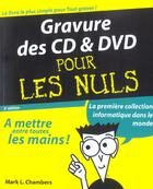 Couverture du livre « Gravure Cd Et Dvd Pour Les Nuls » de Mark-L Chambers aux éditions First Interactive