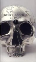 Couverture du livre « Le Park » de Begout/Bruce aux éditions Allia