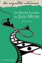 Couverture du livre « La grande illusion de Jules Meyer » de Jacques Fortier aux éditions Le Verger