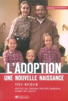 Couverture du livre « L'adoption, une nouvelle naissance » de Yves Nicolin aux éditions Tallandier