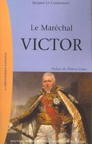 Couverture du livre « Le maréchal Victor » de Jacques Le Coustumier aux éditions Nouveau Monde
