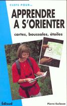 Couverture du livre « Apprendre A S'Orienter » de Esclasse P. aux éditions Edisud