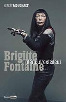 Couverture du livre « Brigitte Fontaine ; intérieur/ extérieur » de Benoit Mouchart aux éditions Castor Astral