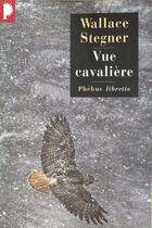 Couverture du livre « Vue cavalière » de Wallace Stegner aux éditions Libretto