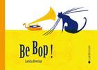 Couverture du livre « Be bop ! » de Laetitia Devernay aux éditions La Joie De Lire