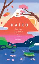 Couverture du livre « Haïku : poèmes japonais des quatre saisons » de Kaori Yamaguchi aux éditions Nuinui
