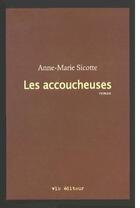 Couverture du livre « Coffret les accoucheuses » de Anne-Marie Sicotte aux éditions Vlb