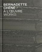 Couverture du livre « À l'oeuvre : Bernadette Chéné » de Christine Besson et Jean-Damien Chene et Blandine Chavanne aux éditions Art 3 - Galerie Plessis