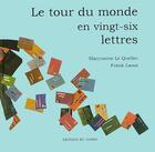 Couverture du livre « Le tour du monde en vingt-six lettres » de Lanot/Le Quellec aux éditions Jasmin