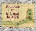 Couverture du livre « Toulouse et le canal du midi » de Nicolas Marque aux éditions Empreinte