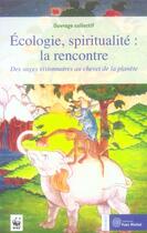 Couverture du livre « Ecologie spiritualite : la rencontre » de  aux éditions Yves Michel