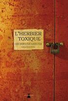 Couverture du livre « L'herbier toxique » de Bernard Bertrand aux éditions Plume De Carotte