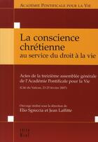 Couverture du livre « La conscience chrétienne au service du droit à la vie » de Laffitte/Sgreccia aux éditions Mame