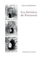 Couverture du livre « Les heritiers de portavent » de Pierre Hoffelinck aux éditions Murmure Des Soirs