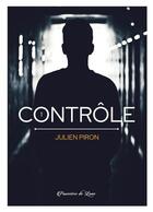 Couverture du livre « Controle, livre 1 : contrôle » de Julien Piron aux éditions Poussiere De Lune