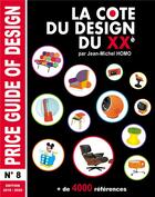 Couverture du livre « La cote du design du XXe t.8 (édition 2019/2020) » de Jean-Michel Homo aux éditions Retro Design