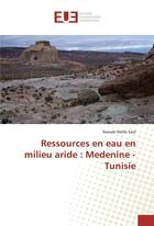 Couverture du livre « Ressources en eau en milieu aride : medenine - tunisie » de Halifa Said Nawab aux éditions Editions Universitaires Europeennes