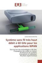 Couverture du livre « Systeme sans fil tres haut debit a 60 ghz pour les applications wpan » de Rakotondrainibe-L aux éditions Editions Universitaires Europeennes