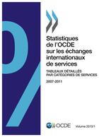 Couverture du livre « Statistiques de l'OCDE sur les échanges internationaux de services ; tableaux détaillés par catégories de services, 2007-2011 » de Ocde Organisation De aux éditions Ocde