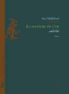 Couverture du livre « La solitude de l'or » de Issa Makhlouf aux éditions Apic Editions