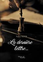 Couverture du livre « La dernière lettre... » de Nalya Nefer aux éditions Baudelaire