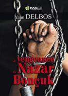 Couverture du livre « La vengeance du nazar boncuk » de Yann Delbos aux éditions Bookelis