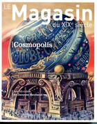 Couverture du livre « Cosmopolis » de Le Magasin Du Xixe Siecle aux éditions Champ Vallon