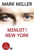 Couverture du livre « Minuit new york » de Mark Miller aux éditions A Vue D'oeil