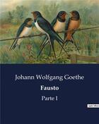 Couverture du livre « Fausto - parte i » de Goethe J W. aux éditions Culturea