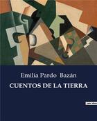 Couverture du livre « Cuentos de la tierra » de Emilia Pardo Bazan aux éditions Culturea