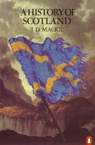 Couverture du livre « A History Of Scotland » de Mackie J.D. aux éditions Adult Pbs
