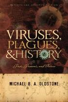 Couverture du livre « Viruses, Plagues, and History: Past, Present and Future » de Oldstone Michael B A aux éditions Oxford University Press Usa