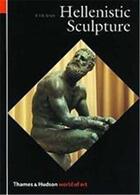 Couverture du livre « Hellenistic sculpture (world of art) » de Smith R R R aux éditions Thames & Hudson