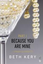Couverture du livre « Because You Are Mine Part I » de Beth Kery aux éditions Penguin Group Us
