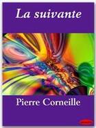 Couverture du livre « La suivante » de Pierre Corneille aux éditions Ebookslib